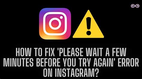 instagram please wait a few minutes|instagram terms unblock.